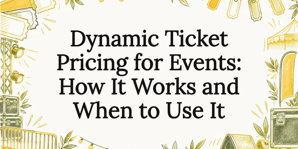 Sketch of tickets, price tags, stage lights, a tent, crowd barriers and road cases around the title Dynamic Ticket Pricing for Events: How It Works and When to Use It