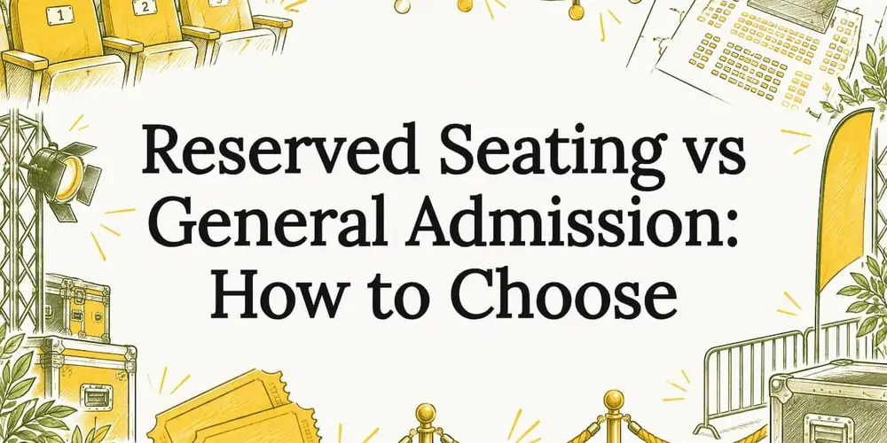 Sketch of numbered seats, a seating plan, tickets, crowd barriers and a velvet rope around the title Reserved Seating vs General Admission: How to Choose